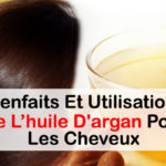 Bienfaits Et Utilisation De L'huile D'argan Pour Les Cheveux