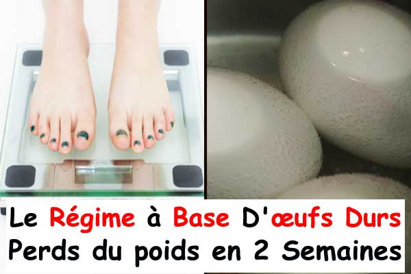 Le Régime à Base D'œufs Durs : Perds du poids en 2 Semaines