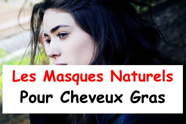 Masques Naturels Pour Cheveux Gras